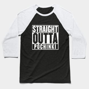 Straight Outta Pochinki T-Shirt Baseball T-Shirt